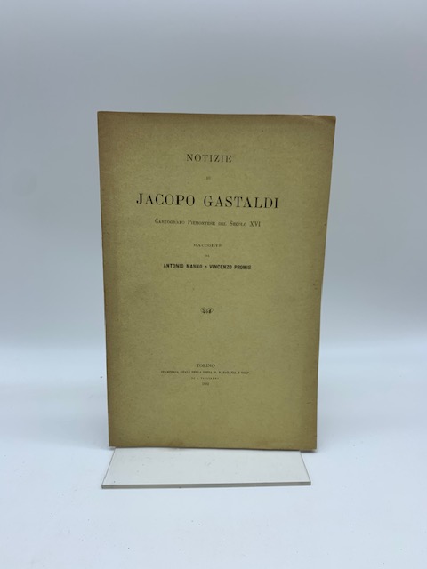 Notizie di Jacopo Gastaldi cartografo piemontese del secolo XVI